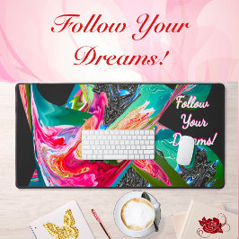 Folge deinen Träumen! Abstrakte Motivation Schreibtischunterlage