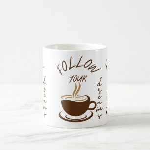 Folge deinen Träumen Kaffeetasse