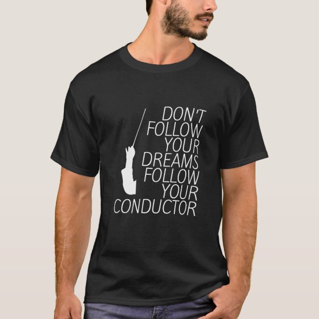Folge deinen Träumen nicht deinem Verführer! T-Shirt (Vorderseite)