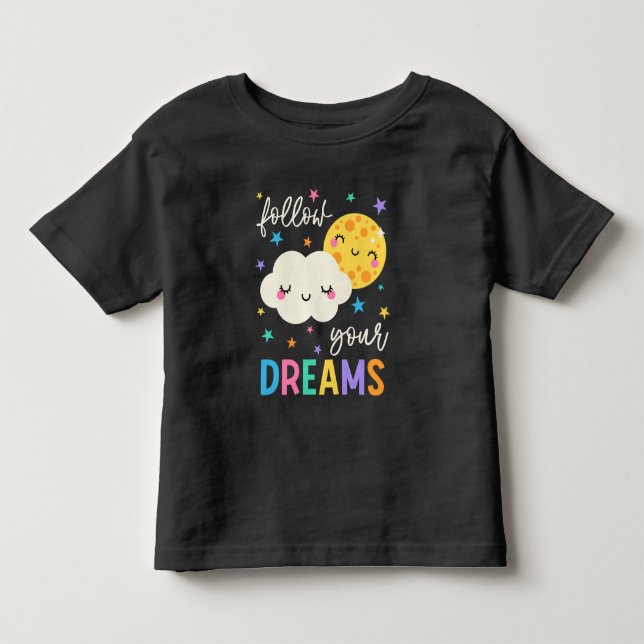Folge deinen Träumen | Wolke und Mond Kleinkind T-shirt (Vorderseite)