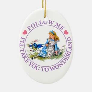 Folge mir, ich bringe dich ins Wunderland Keramikornament