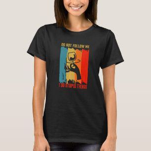 Folge mir ich tue stupid Dinge Retro Wein tai T-Shirt