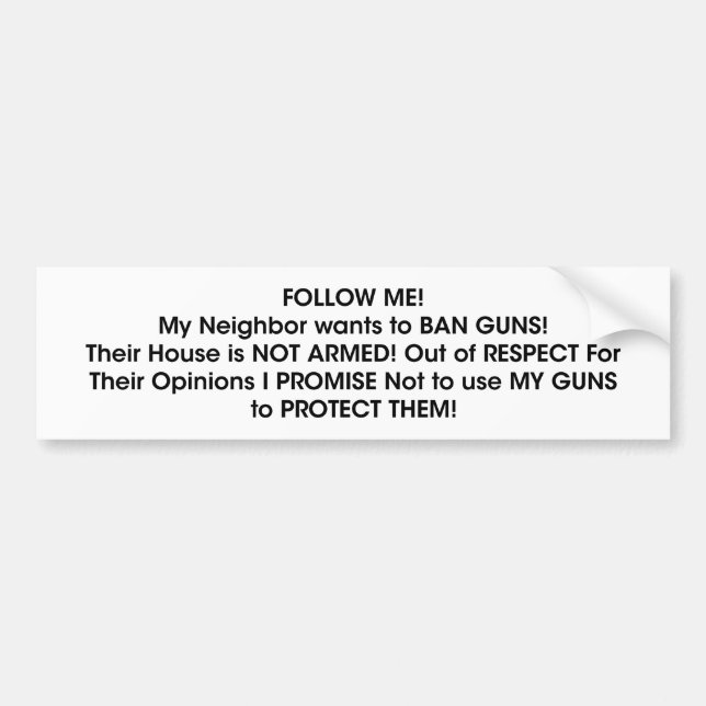 FOLGE MIR! Mein Nachbar will zu BAN GUNS! Nachbari Autoaufkleber (Vorne)