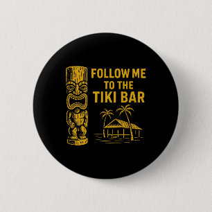 Folge mir nach Tiki R Retro Urlaubsinsel Spaß Button