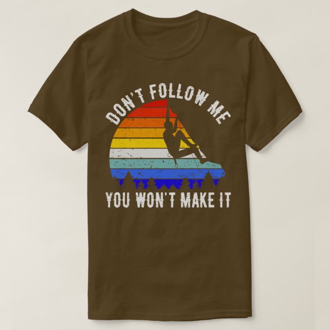 Folge mir nicht, dass es Rock Climbing macht V T-Shirt (Design vorne)