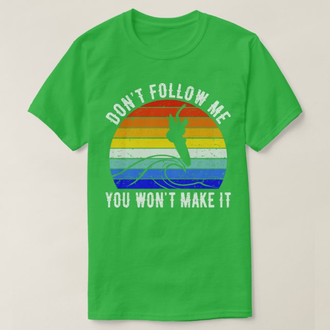 Folge mir nicht, dass es Surf macht V T-Shirt (Design vorne)