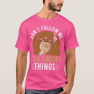 Folge mir nicht, dass ich seltsame Dinge für eine T-Shirt