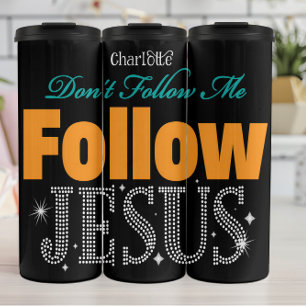 Folge mir nicht, folge Jesus Thermosbecher