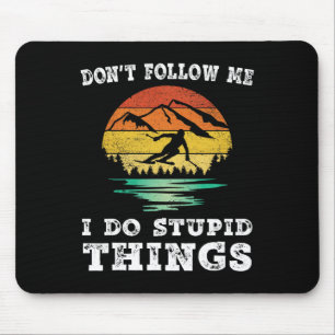 Folge mir nicht, ich mache dumme Dinge Vintage Ski Mousepad