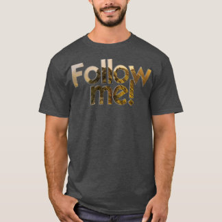 Folge mir T-Shirt