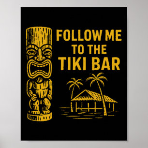 Folge mir zum Tiki R Retro-Urlaubsinsel-Spaß Poster