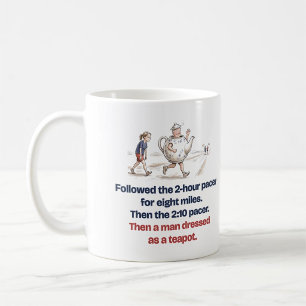 Folgen Sie dem 2-Stunden-Pacer: Lustiger Half-Mara Kaffeetasse