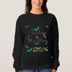 Folgen Sie dem Flow Bird Feathers Angelic Angel Be Sweatshirt