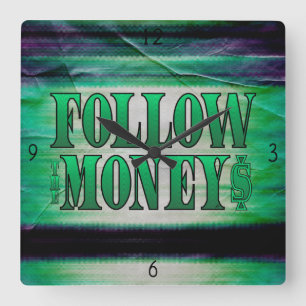 Folgen Sie dem Geld - Grunge Square Wall Clock Quadratische Wanduhr