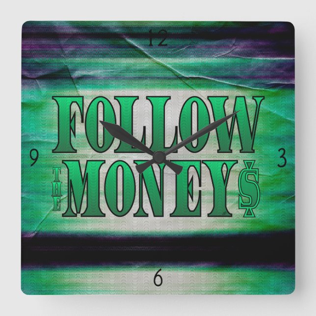 Folgen Sie dem Geld - Grunge Square Wall Clock Quadratische Wanduhr (Vorderseite)