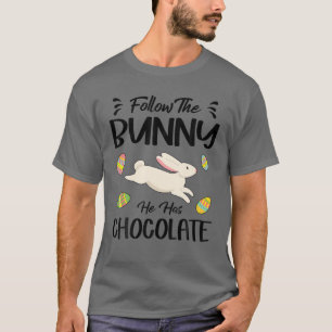 Folgen Sie dem Hase, der Schokolade hat Ostern Tag T-Shirt