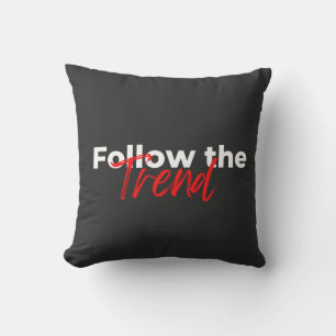 Folgen Sie dem Trend motivierend Zitate Typografie Kissen