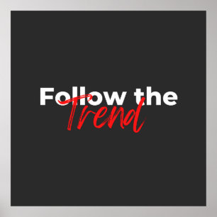 Folgen Sie dem Trend motivierend Zitate Typografie Poster