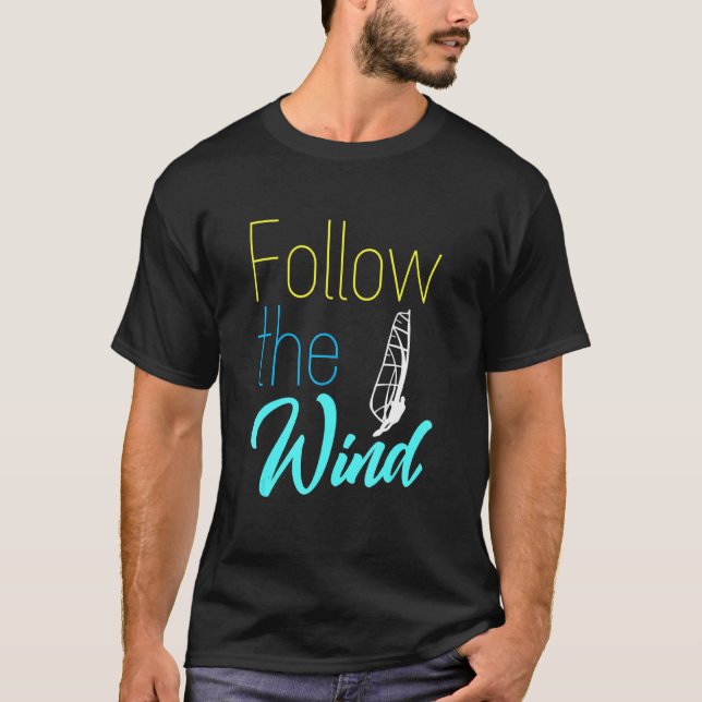 Folgen Sie der Windsurfing Surfbrett Wav T-Shirt (Vorderseite)