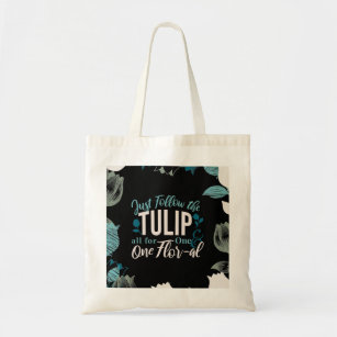 Folgen Sie einfach dem Tulip für One & One Flor-al Tragetasche