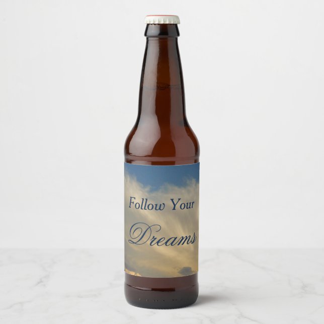 Folgen Sie Ihrem Dreams Blue Sky Clouds Abschluss Bierflaschenetikett (Vorderseite)