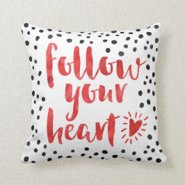 Folgen Sie Ihrem Herz-Zitat Kissen