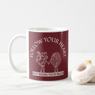 Folgen Sie Ihrem Herzen, aber bringen Sie Ihr Gehi Kaffeetasse