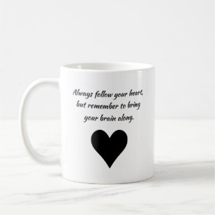 Folgen Sie Ihrem Herzen Kaffeetasse