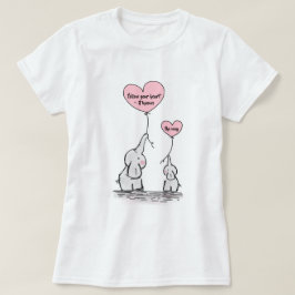 Folgen Sie Ihrem Motivierend Angebot für Herz T-Shirt