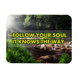 Folgen Sie Ihrem Soul es kennt den Weg Magnet