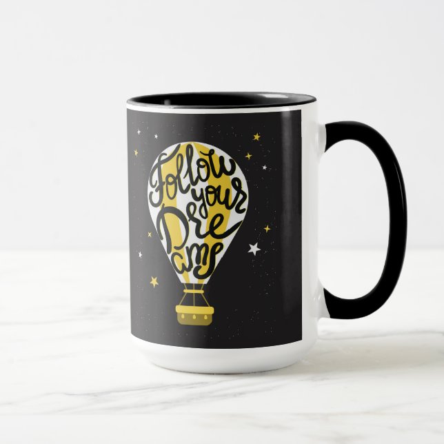 Folgen Sie Ihrem Traum-Ballon Tasse (Rechts)