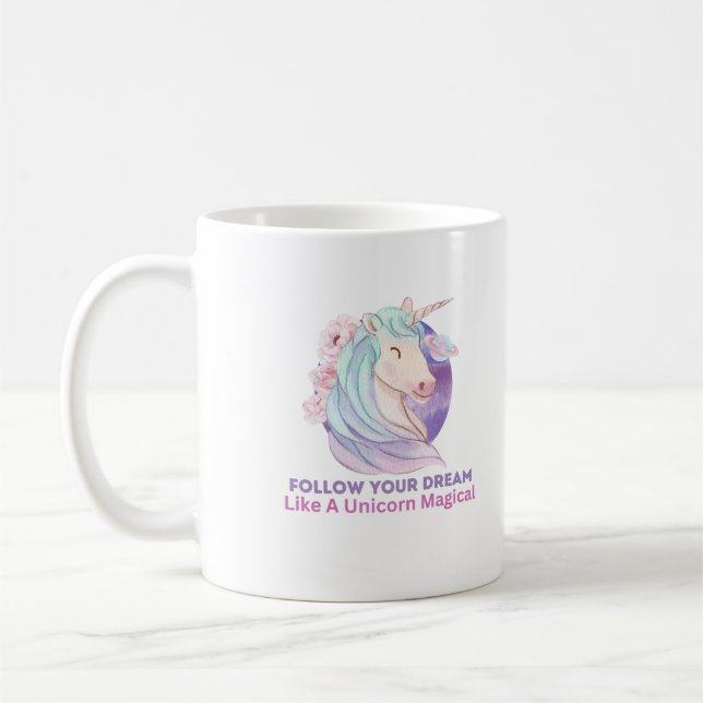 Folgen Sie Ihrem Traum wie ein Einhorn-Zauber Kaffeetasse (Links)