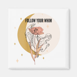 Folgen Sie Ihrem Whim Magnet
