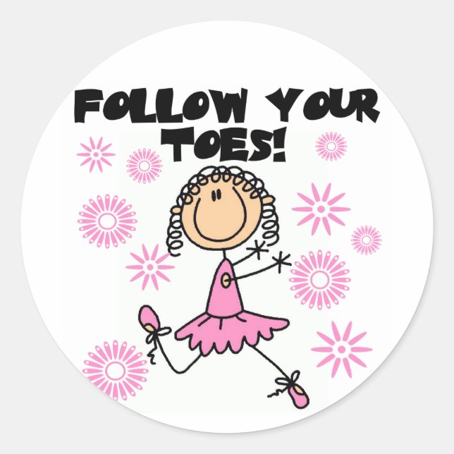 Folgen Sie Ihren Toes Ballerina Tshirts und Gesche Runder Aufkleber (Vorderseite)