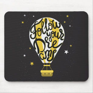 Folgen Sie Ihren Träumen Ballon Mousepad