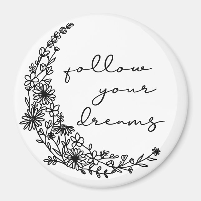 Folgen Sie Ihren Träumen Blumenmoon Magnet (Vorne)