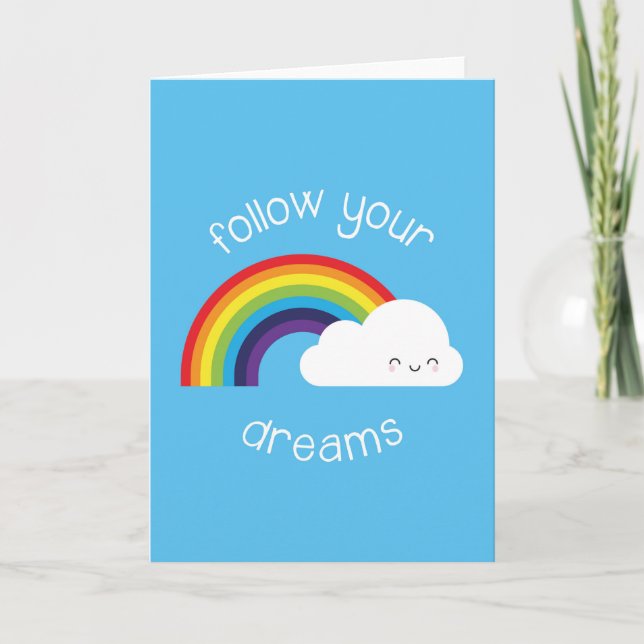 Folgen Sie Ihren Träumen Kawaii Rainbow Karte (Vorderseite)
