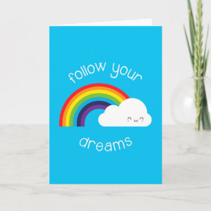 Folgen Sie Ihren Träumen Kawaii Rainbow Karte