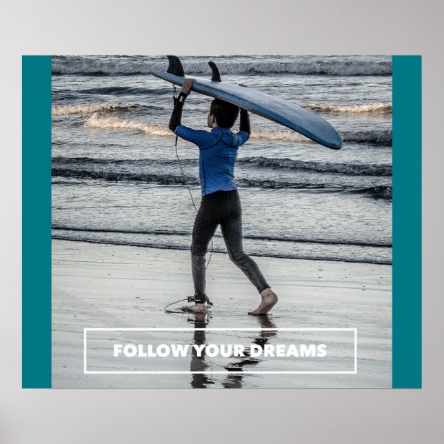 Folgen Sie Ihren Träumen - Motivierend Surfposter Poster (Vorne)