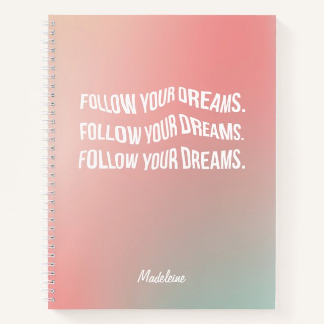 Folgen Sie Ihren Träumen Pastel Gradient Motiviere Notizbuch (Vorderseite)