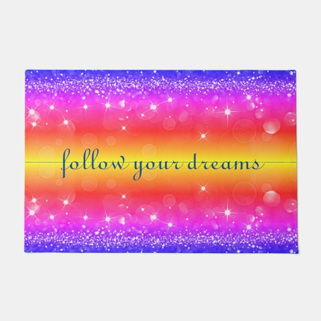 Folgen Sie Ihren Träumen Rainbow Sparkle Door Mat Fußmatte (Vorderseite)