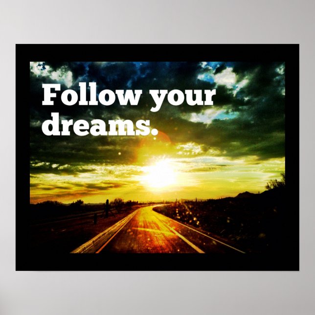 Folgen Sie Ihren Träumen Sunset Road Motivierend P Poster (Vorne)