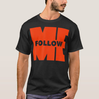 Folgen Sie mir 1 T-Shirt