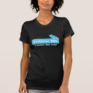 Folgen Sie mir - ich kenne den Weg T-Shirt