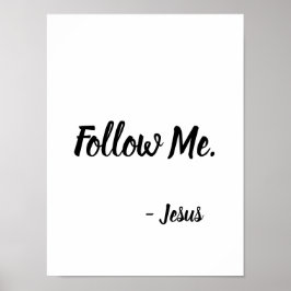 Folgen Sie mir Jesus Zitat Matthew 4:19 Poster