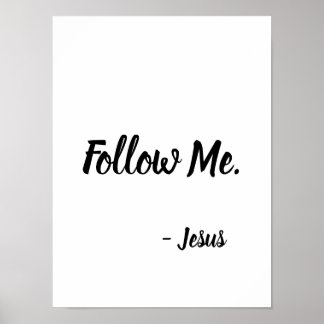 Folgen Sie mir Jesus Zitat Matthew 4:19 Poster
