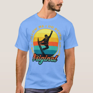 Folgen Sie mir nicht, ich mache dumme Dinge Skifah T-Shirt