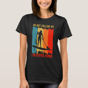Folgen Sie mir nicht, ich tue dumme Dinge Retro Pa T-Shirt
