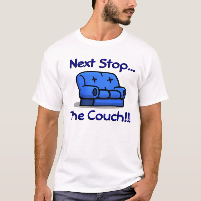 Folgender Halt… Die Couch!!! T-Shirt (Vorderseite)