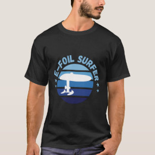 Folie Surfer Electric Hydrofolie Surfboard Foiling T-Shirt